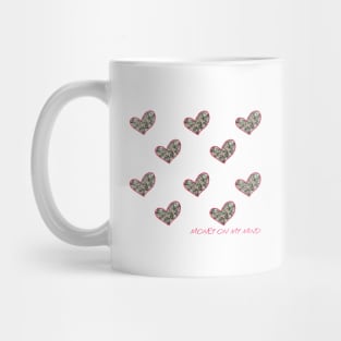 Money on my mind Mug